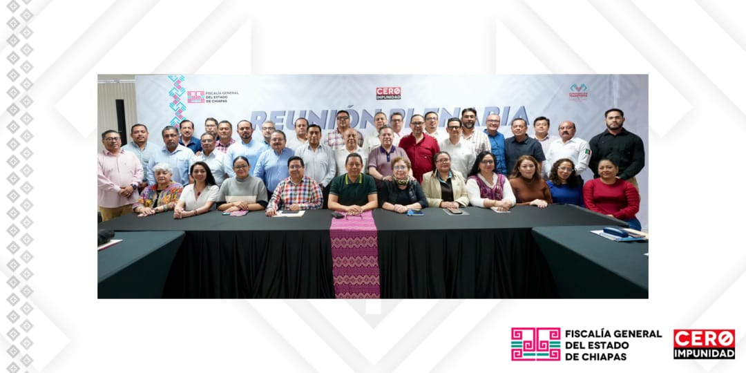 Fiscal General llama a redoblar esfuerzos para consolidar a Chiapas como el estado más seguro del país